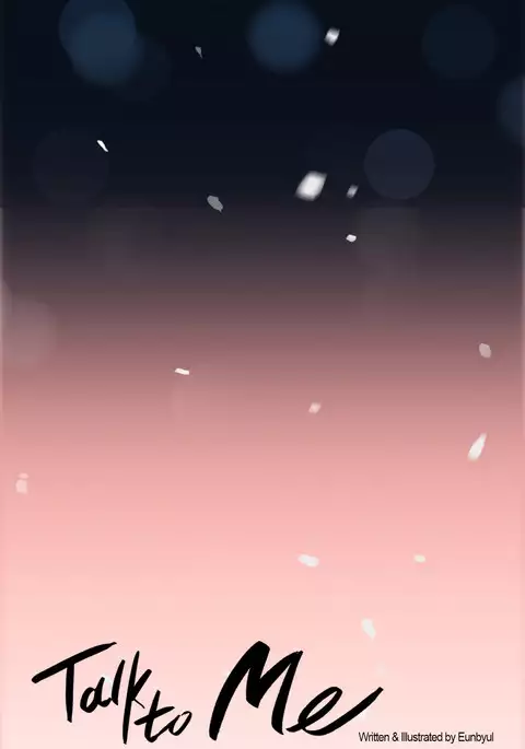 Talk To Me Ch.1-51