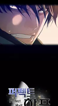 Perfect Half Ch.1-19 (English) (Ongoing)