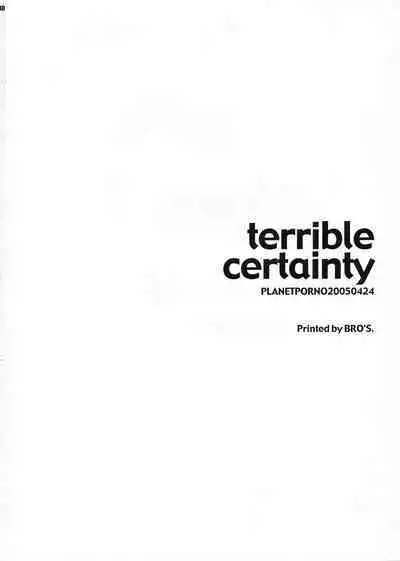 Terrible Certainty