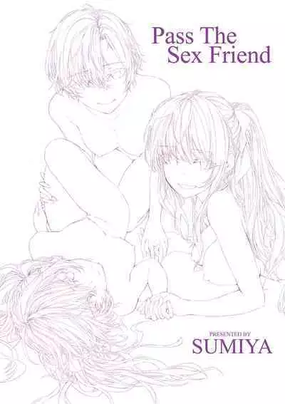 Osagari Sex Friend - Pass The Sex Friend | 已開發的上門炮友
